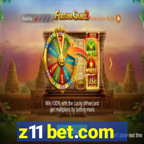 z11 bet.com